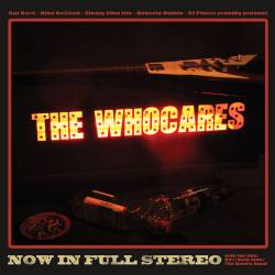 The Whocares : Now in Full Stereo